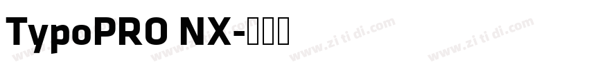 TypoPRO NX字体转换 TypoPRO NX字体转换